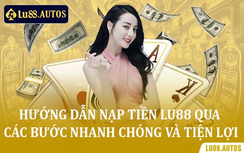 nạp tiền Lu88