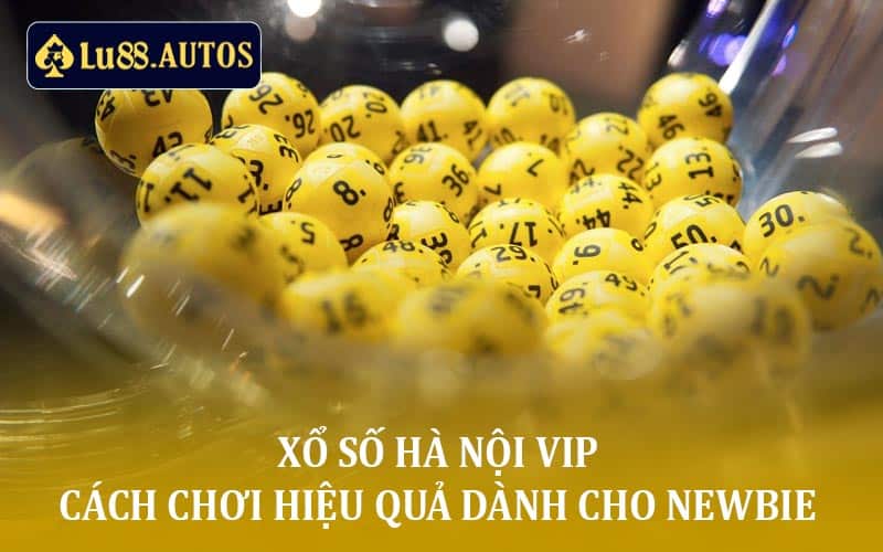 Xổ Số Hà Nội VIP