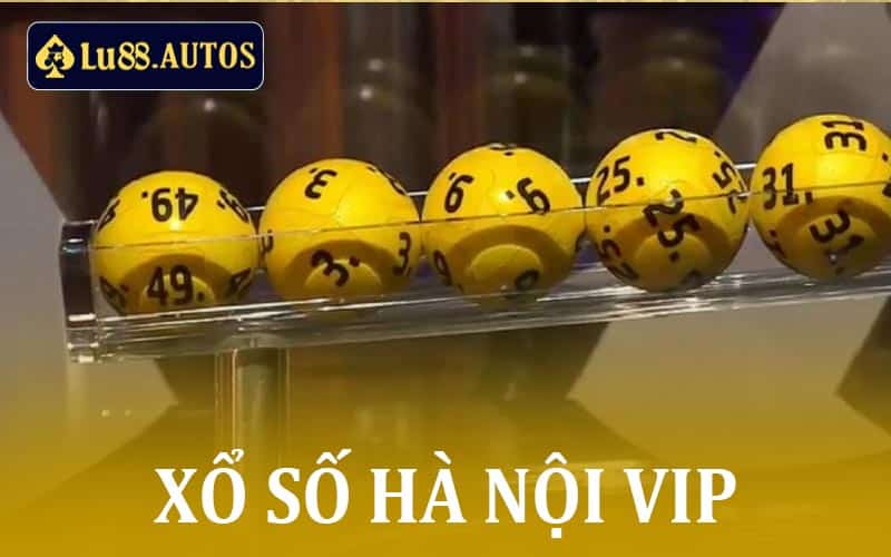 Xổ Số Hà Nội VIP